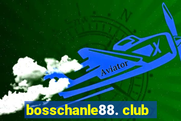 bosschanle88. club