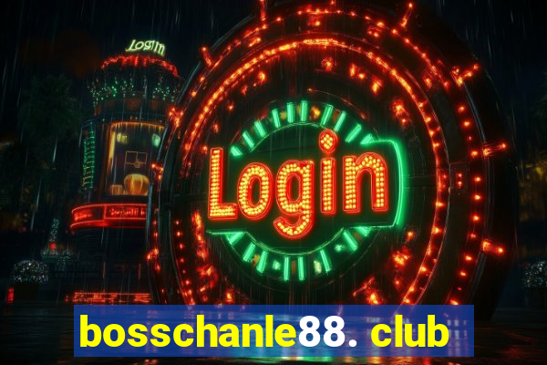 bosschanle88. club