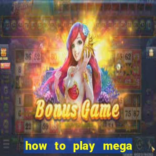 how to play mega lotto 6 45