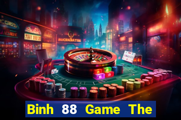 Binh 88 Game The Bài Hack