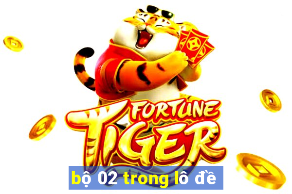 bộ 02 trong lô đề