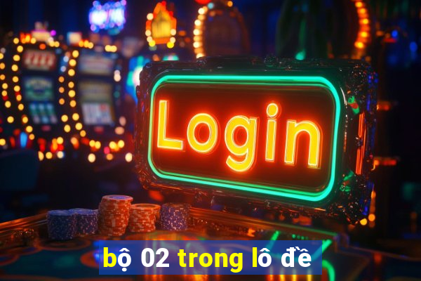 bộ 02 trong lô đề