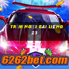 Trăm người Bài Liêng 23