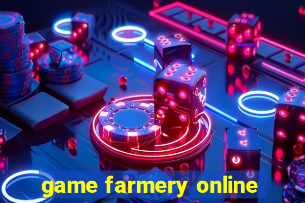 game farmery online