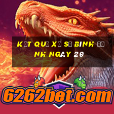 kết quả Xổ Số Bình Định ngày 20