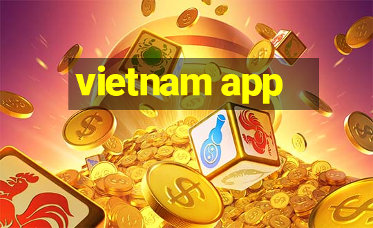 vietnam app