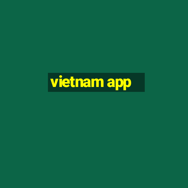 vietnam app