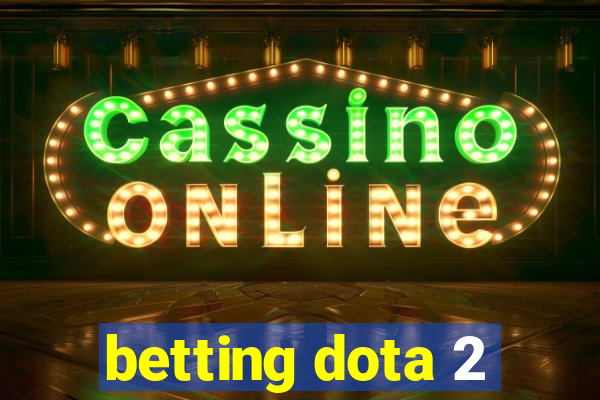 betting dota 2