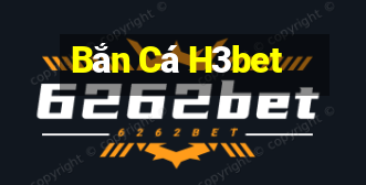 Bắn Cá H3bet