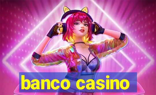 banco casino