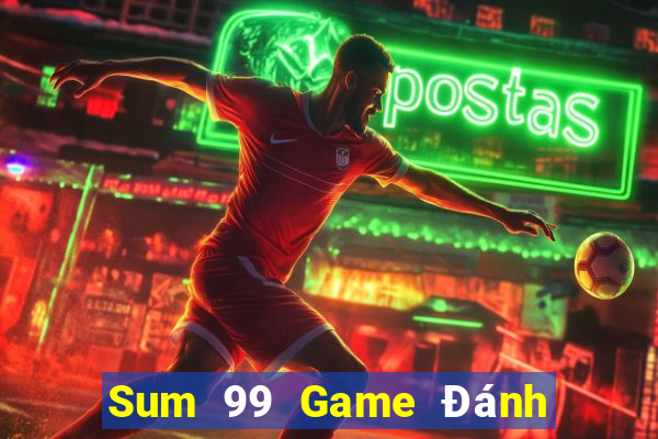 Sum 99 Game Đánh Bài Ông Trùm Poker