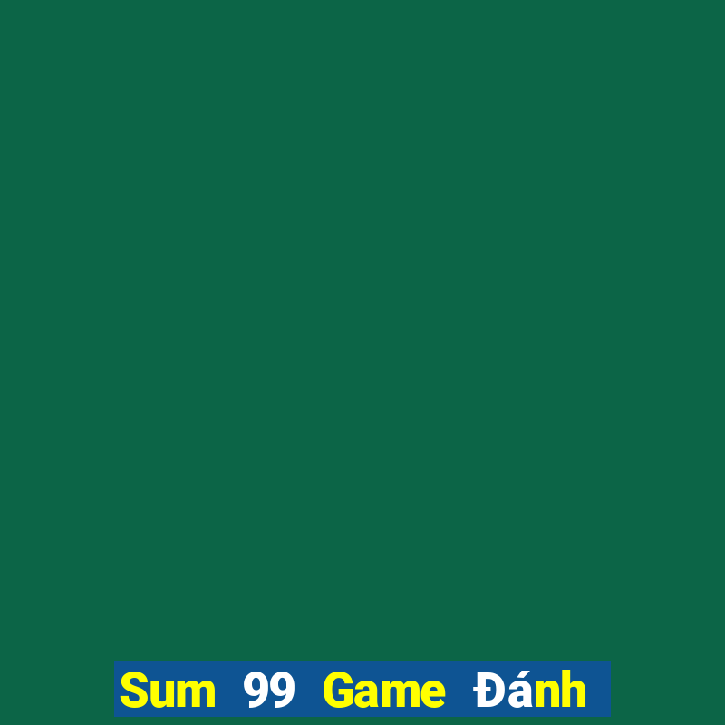 Sum 99 Game Đánh Bài Ông Trùm Poker