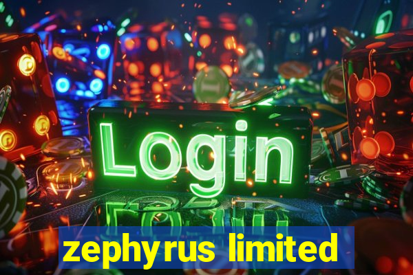 zephyrus limited