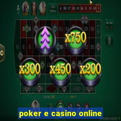 poker e casino online