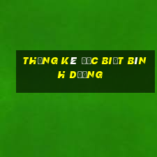 thống kê đặc biệt bình dương