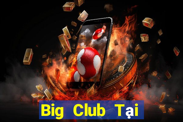 Big Club Tại Game Bài B52