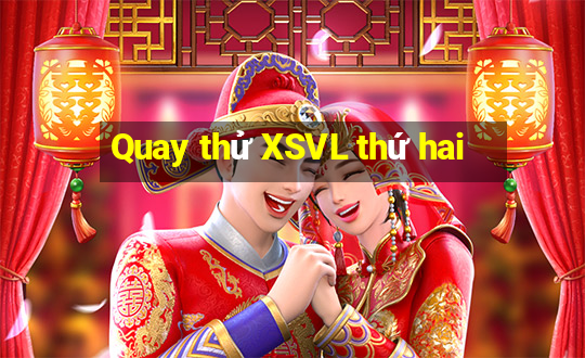 Quay thử XSVL thứ hai