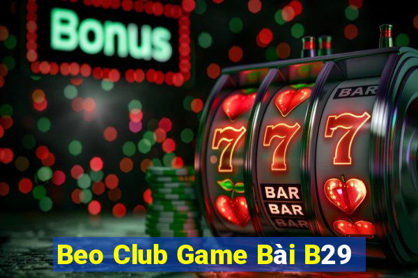 Beo Club Game Bài B29