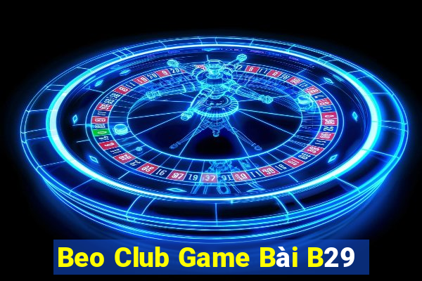 Beo Club Game Bài B29