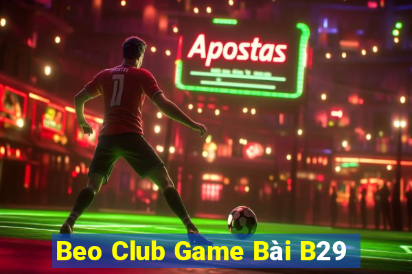 Beo Club Game Bài B29