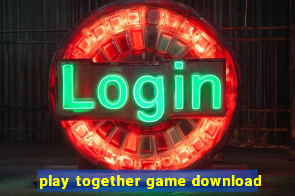 play together game download