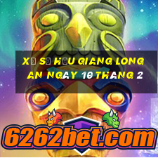 xổ số hậu giang long an ngày 10 tháng 2