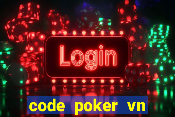 code poker vn mậu binh