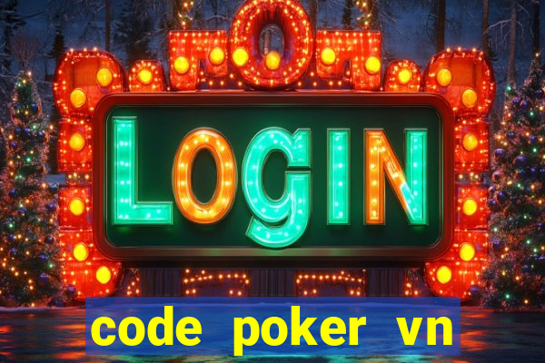 code poker vn mậu binh