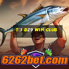 tại b29 win club