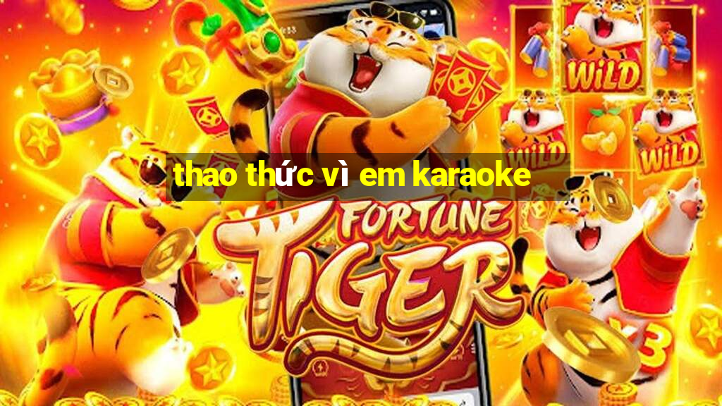 thao thức vì em karaoke