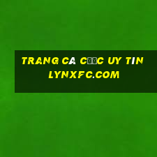 trang cá cược uy tín lynxfc.com