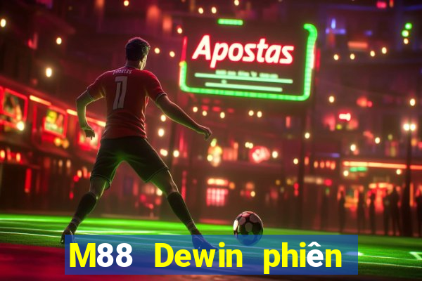 M88 Dewin phiên bản điện thoại di động