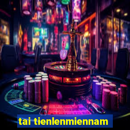 tai tienlenmiennam