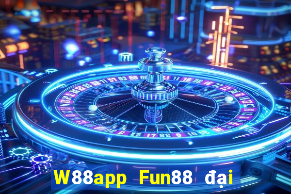 W88app Fun88 đại phát Android