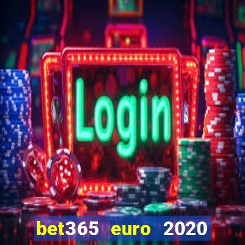 bet365 euro 2020 free bet