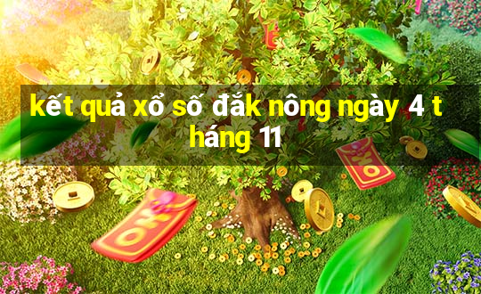 kết quả xổ số đắk nông ngày 4 tháng 11