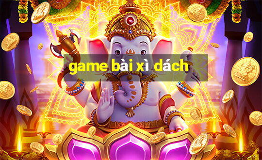 game bai xi dach