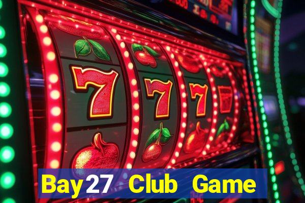 Bay27 Club Game Bài Đổi Thưởng Go88