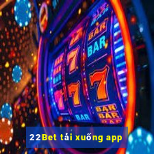 22Bet tải xuống app