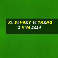 xổ số ngày 14 tháng 2 năm 2024