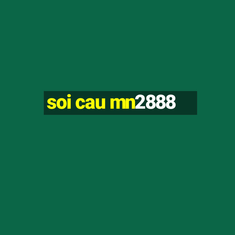 soi cau mn2888