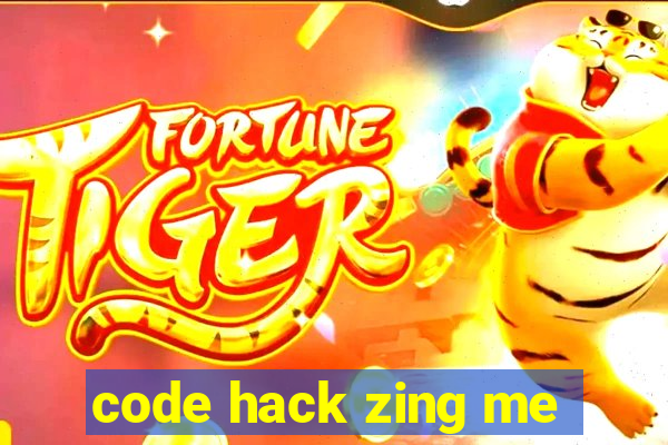 code hack zing me