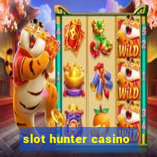 slot hunter casino