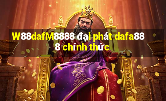 W88dafM8888 đại phát dafa888 chính thức