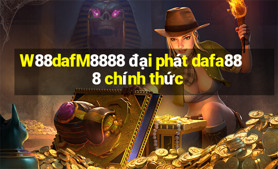 W88dafM8888 đại phát dafa888 chính thức