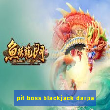 pit boss blackjack darpa