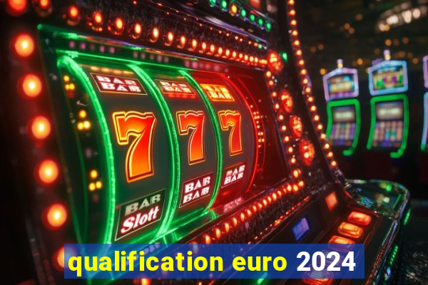 qualification euro 2024