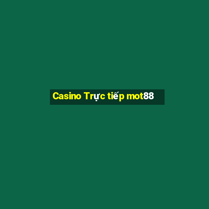 Casino Trực tiếp mot88