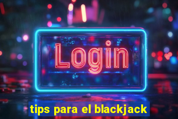 tips para el blackjack