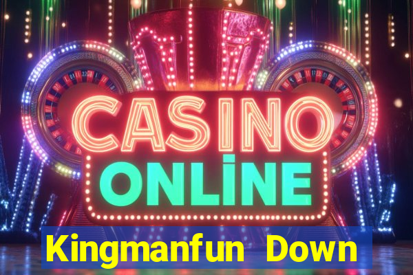 Kingmanfun Down Game Bài Vui